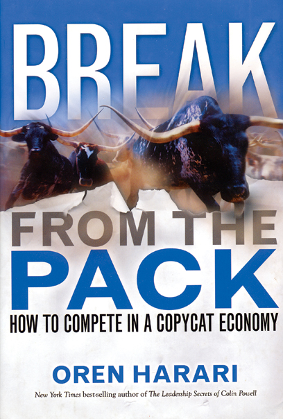 Break from The Pack. How to Compete In a Copycat Economy