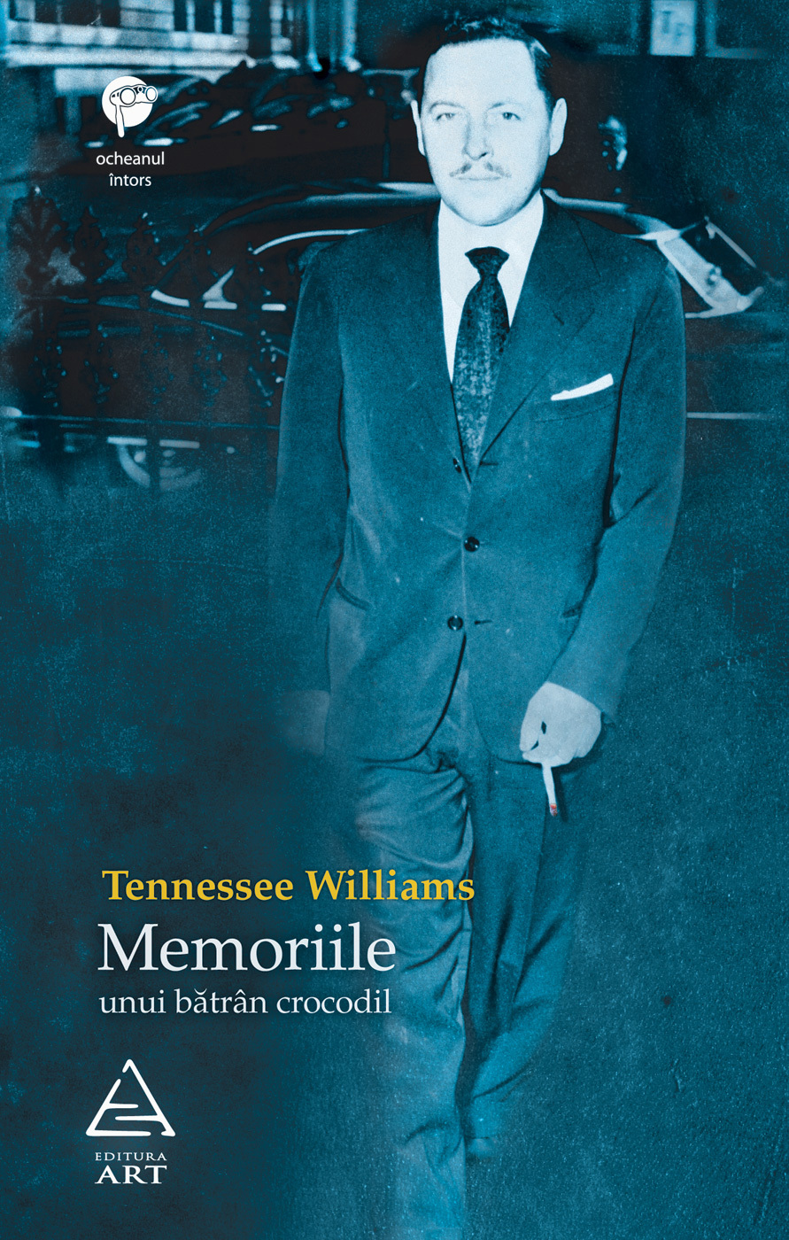 „Memoriile unui bătrân crocodil", de Tennessee Williams, editura Art