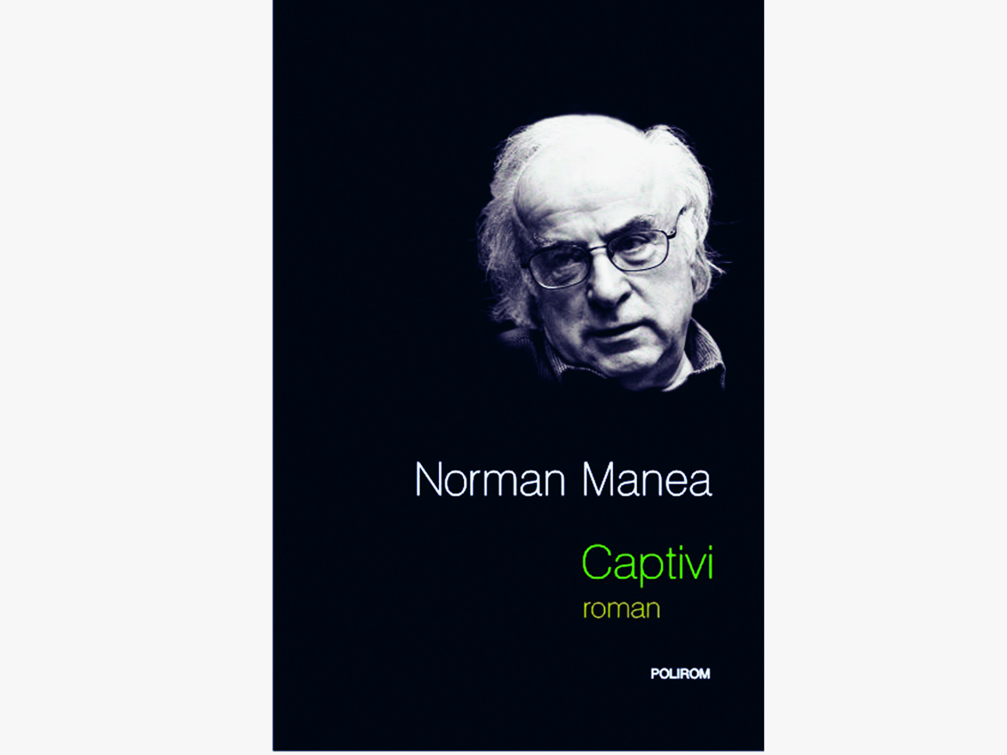 „Captivi" de Norman Manea, editura Polirom, ediția a II-a