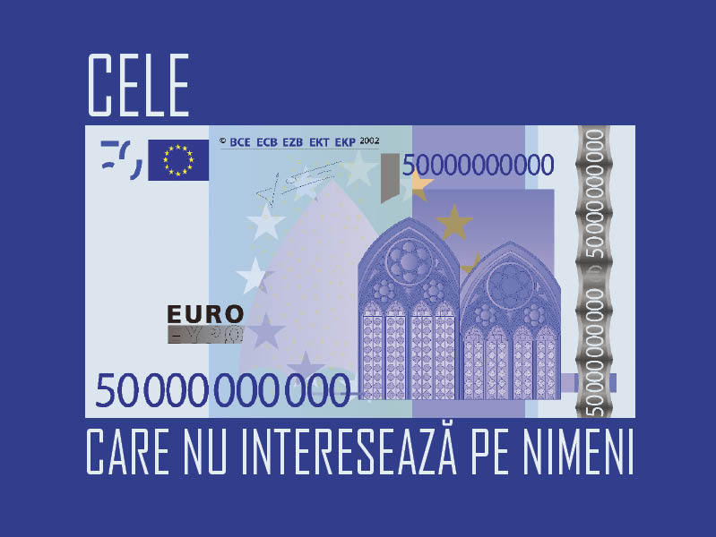 Cele 50.000.000.000 de euro care nu interesează pe nimeni