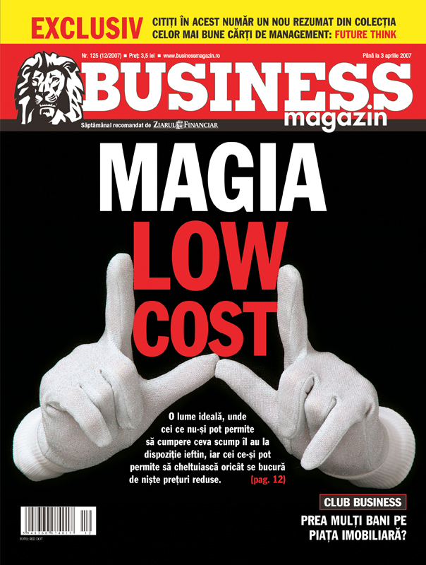Business Magazin, în 2007: Firma din România care a adus pe piață modelul low-cost