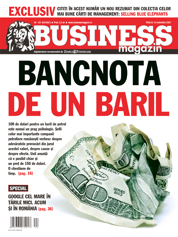Business Magazin, în 2007: Bancnota de un baril. Până unde poate urca prețul petrolului?