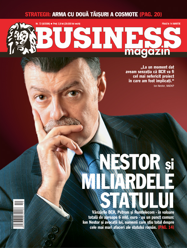 Business Magazin, în 2006 - Cele mai mari afaceri făcute vreodată de statul român au un punct comun: Nestor