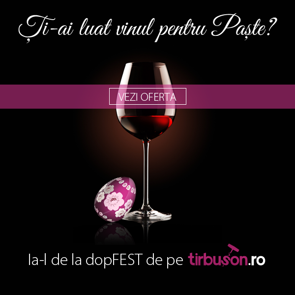 Tirbuson.ro lansează a doua ediție a târgului online de vinuri - dopFEST Paște 2014!
