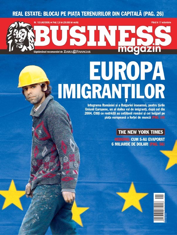 Business Magazin, în 2006 - Românii invadează Europa în căutarea locurilor de muncă. Vesticii ridică bariere