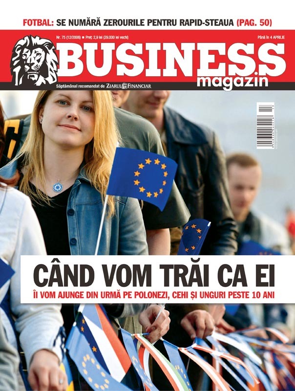 Business Magazin, în 2006 - În zece ani România va ajunge din urmă statele care au aderat la UE în 2004