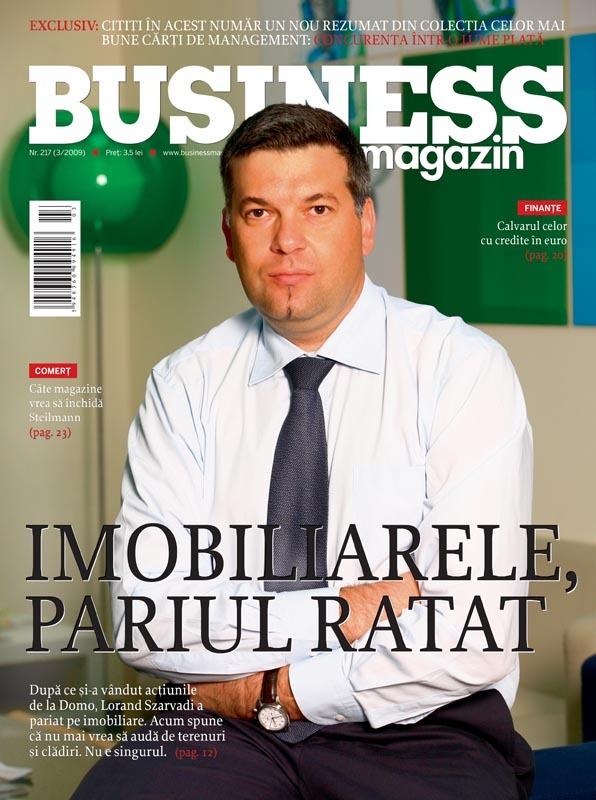 Business Magazin, în 2009 - Antreprenorul român care nu mai vrea să audă de terenuri și clădiri în viața lui
