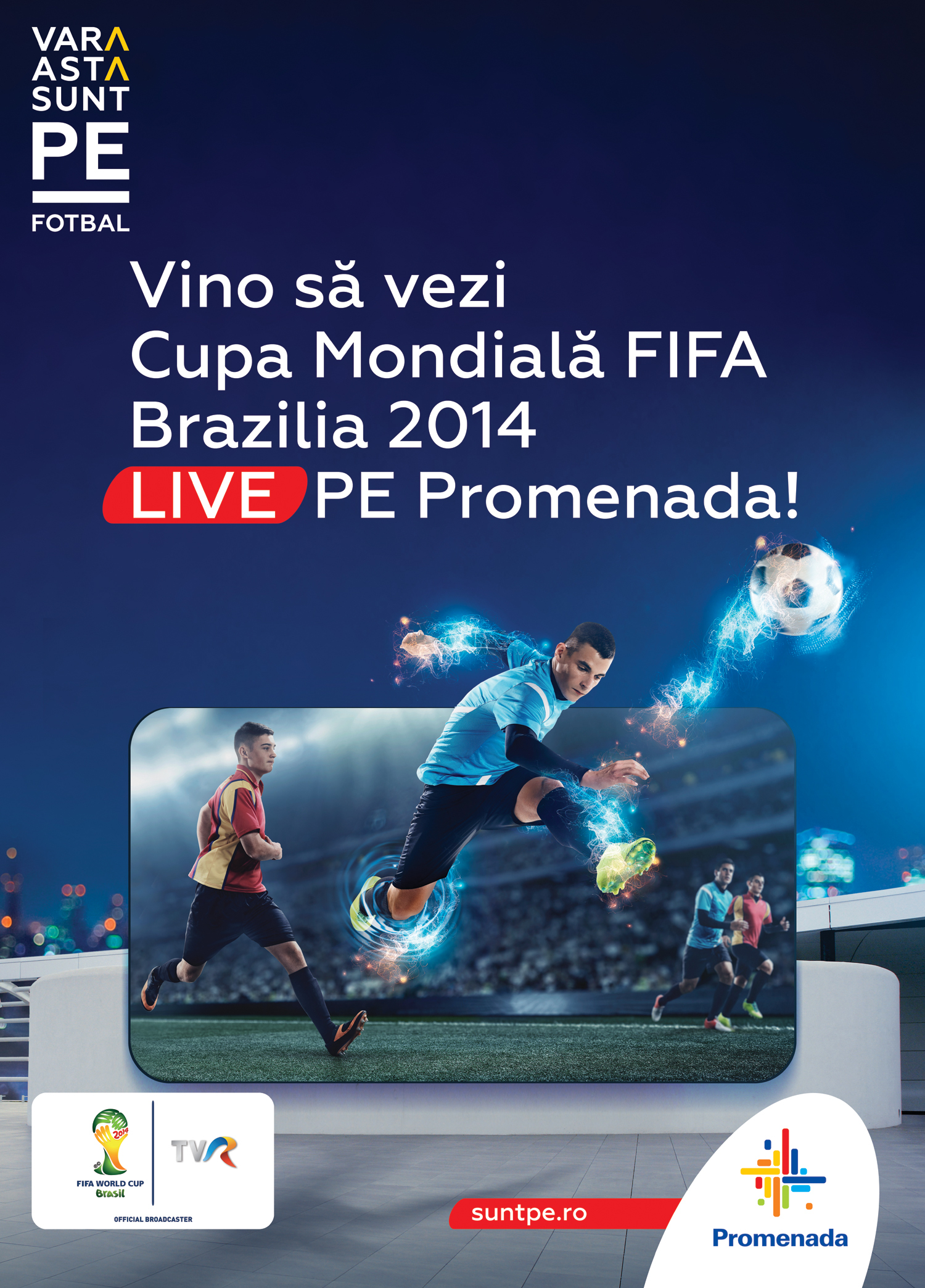 (P) Am dat startul cupei mondiale FIFA Brazilia 2014 live pe Promenada