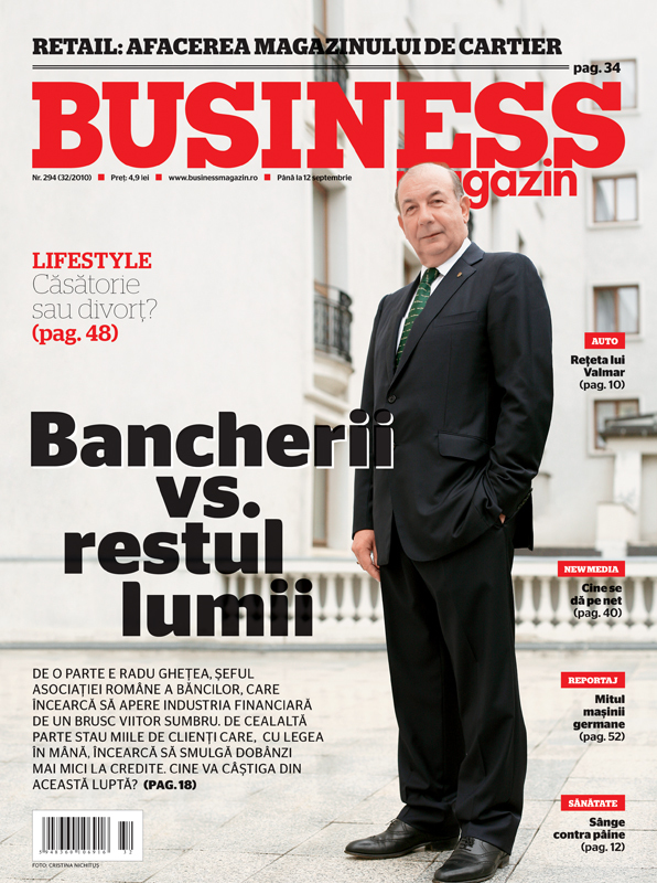 Business Magazin, în 2010 - Visul creditelor ieftine: bancherii vs. restul lumii