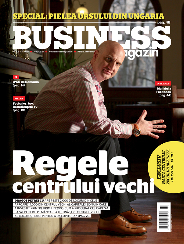 Business Magazin, în 2010 - Regele Centrului Vechi. Povestea afacerii care a cucerit inima Bucureștiului