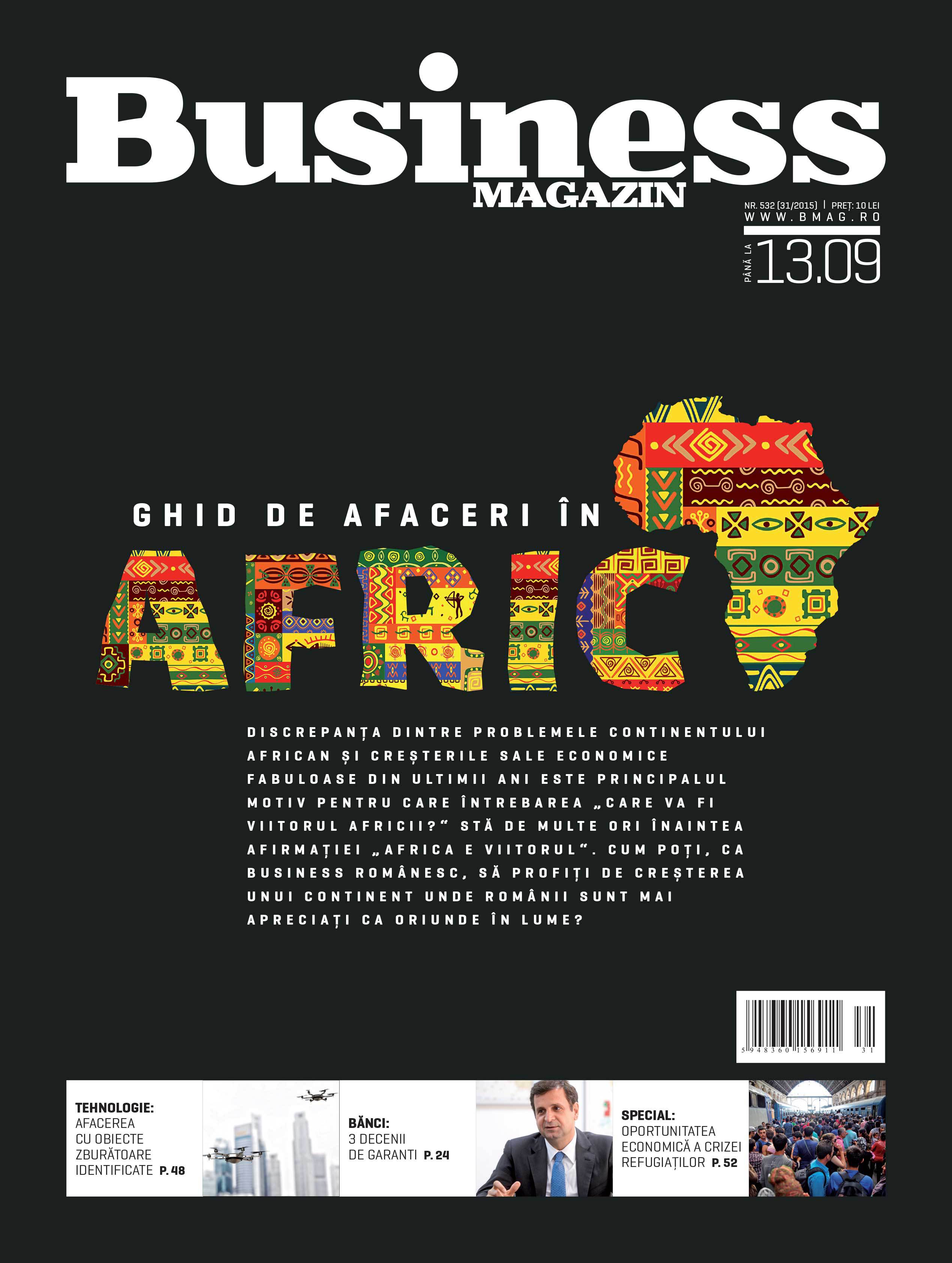 Citește în noul număr Business Magazin din 7 septembrie 2015