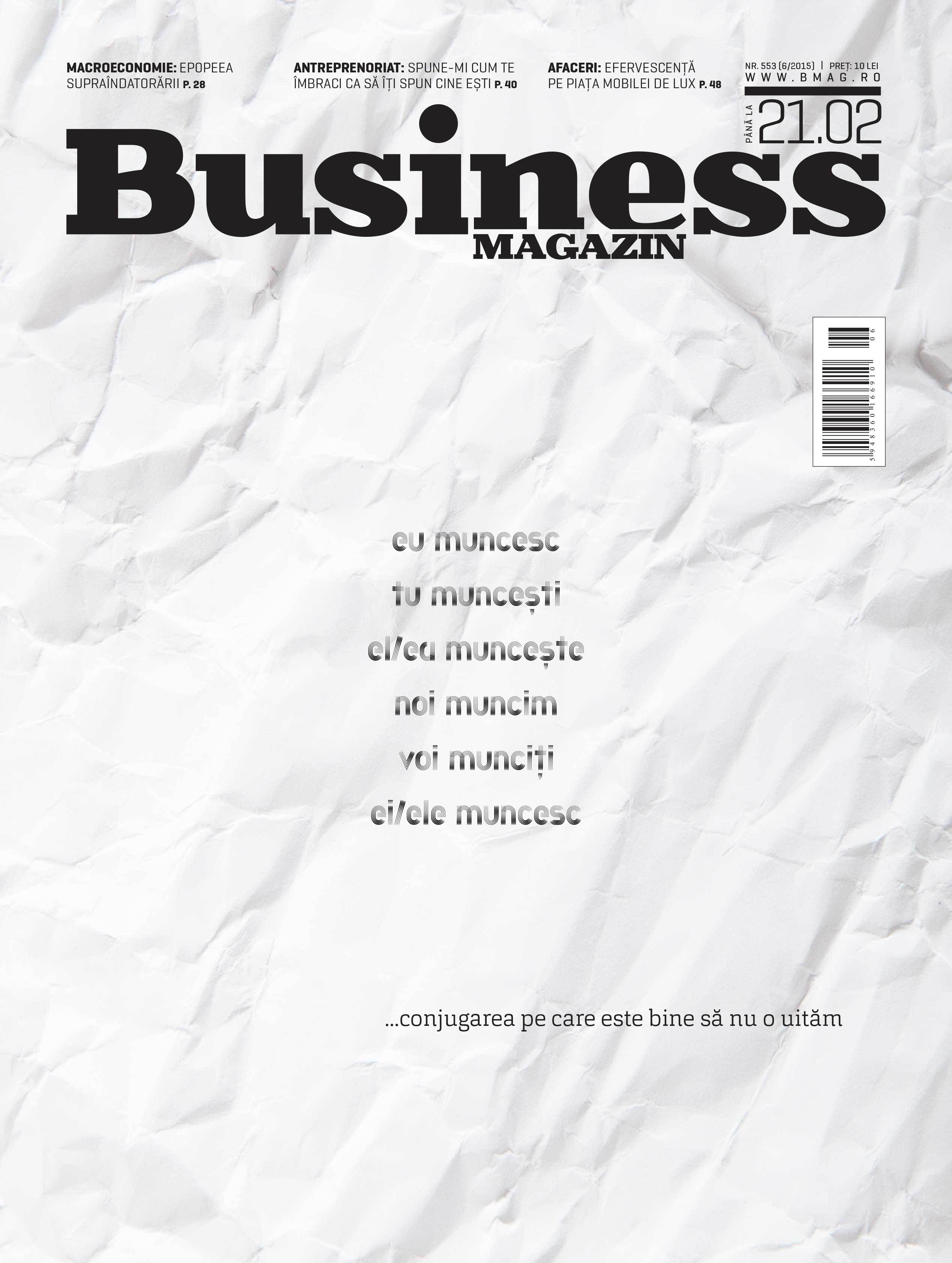 Citește în noul număr Business Magazin din 15 februarie 2016