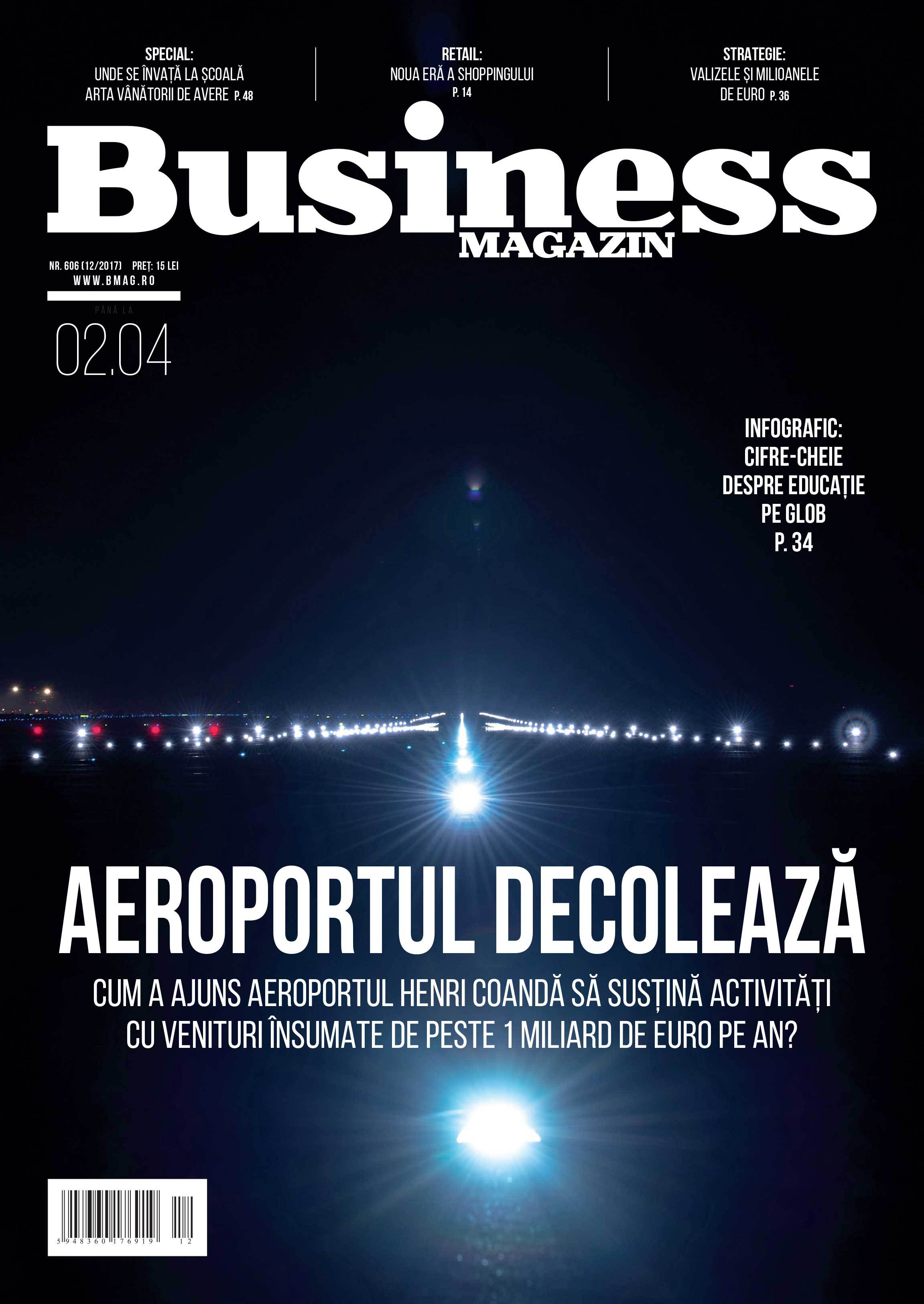 Citește în noul număr Business Magazin din 27 martie 2017