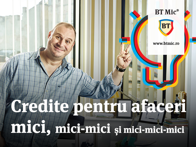 (P) BT Mic dă credit afacerii tale