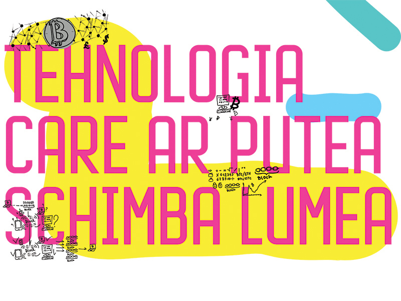 Tehnologia care ar putea schimba lumea
