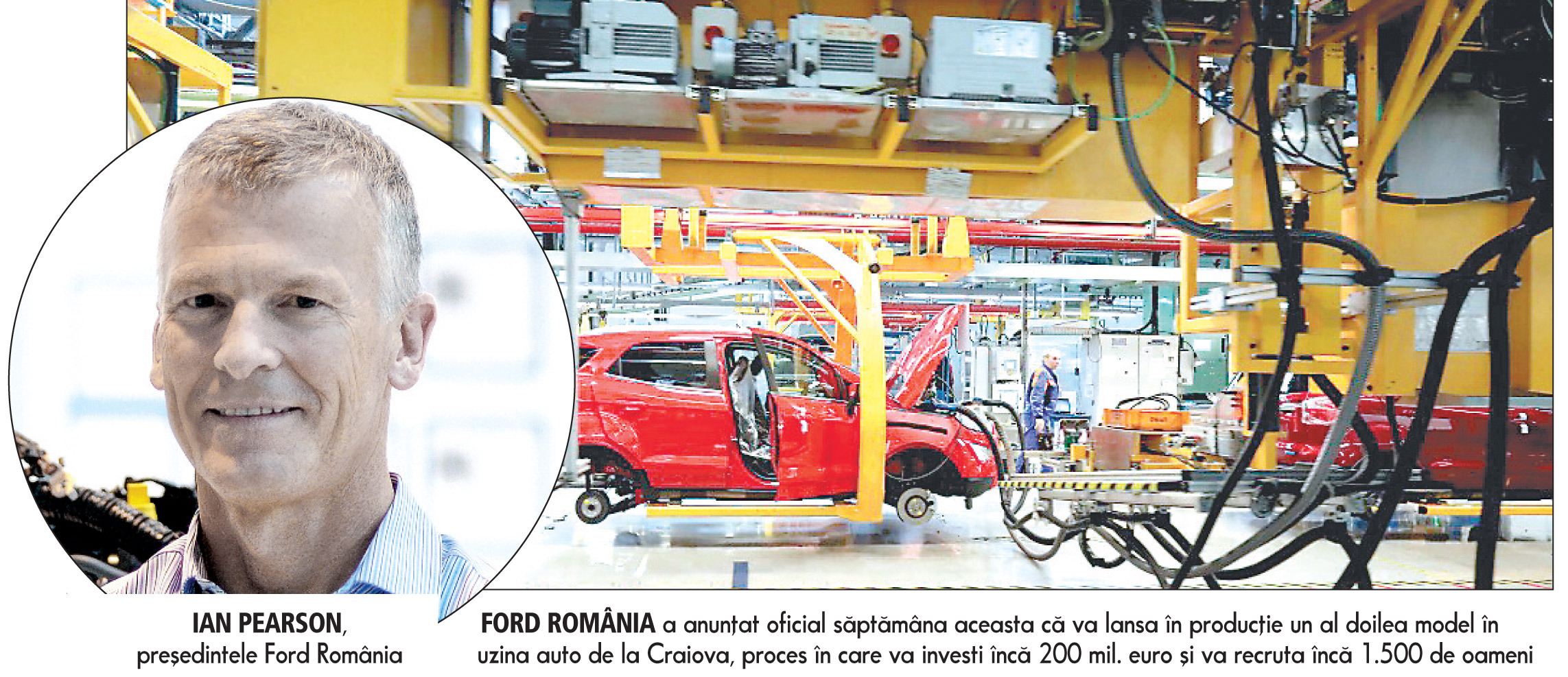 Ian Pearson, Ford România: Avem nevoie de investiții urgente în infrastructura rutieră și feroviară pentru uzina din Craiova pentru a fi competitivi
