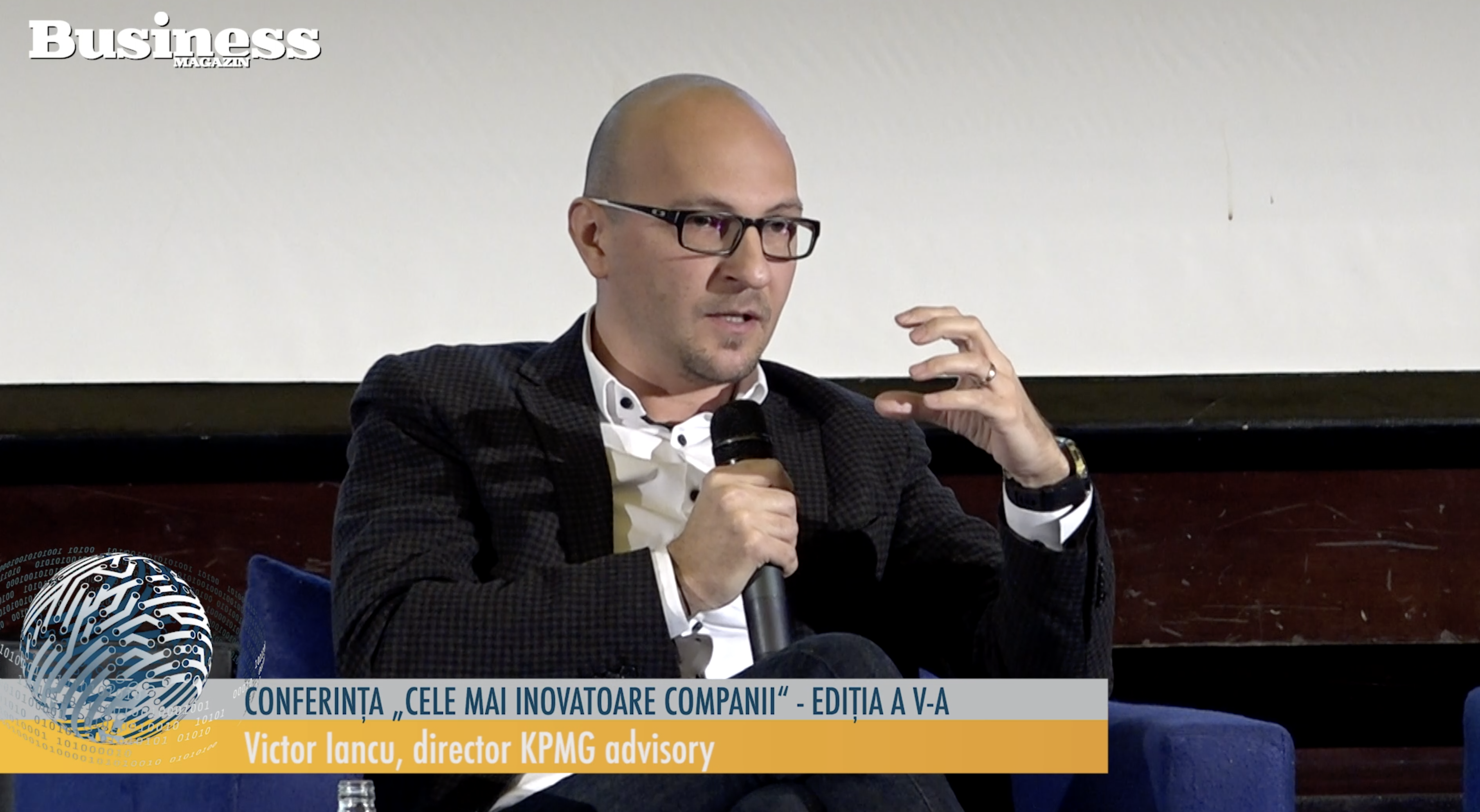 Cum privesc companiile-client inovarea și care sunt provocările? - Victor Iancu, director KPMG advisory la conferinta: „Cele mai inovatoare companii ediția a V-a" - VIDEO