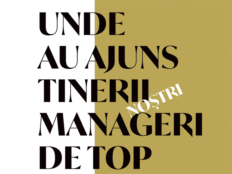 Unde au ajuns tinerii noștri manageri de top
