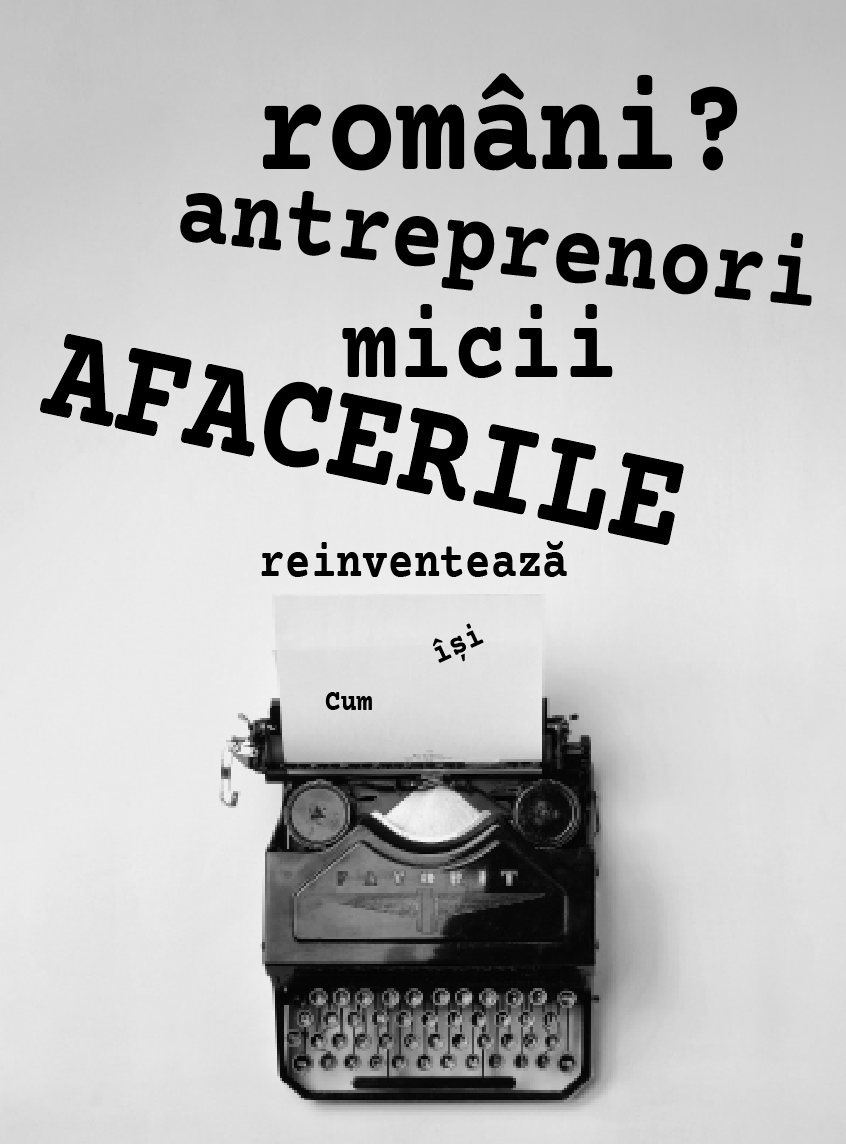Cum își reinventează afacerile micii antreprenori români?