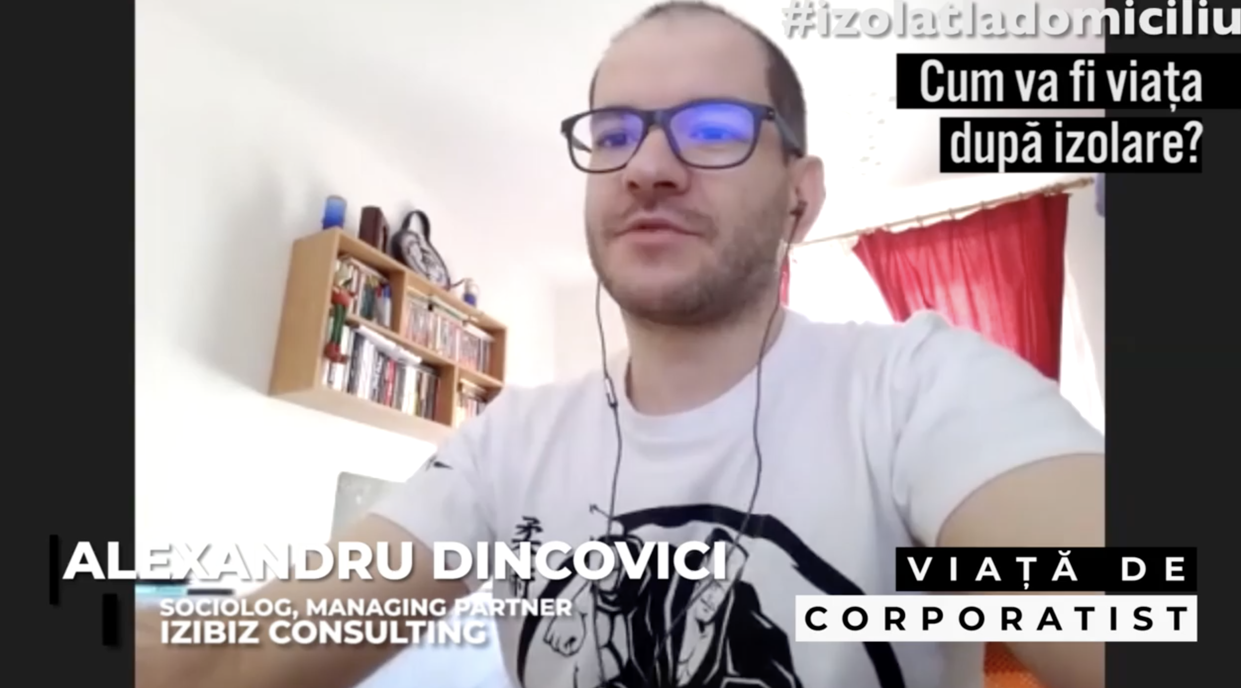 Alexandru Dincovici, sociolog: Ce se va întâmpla după ieșirea din izolare la domiciliu