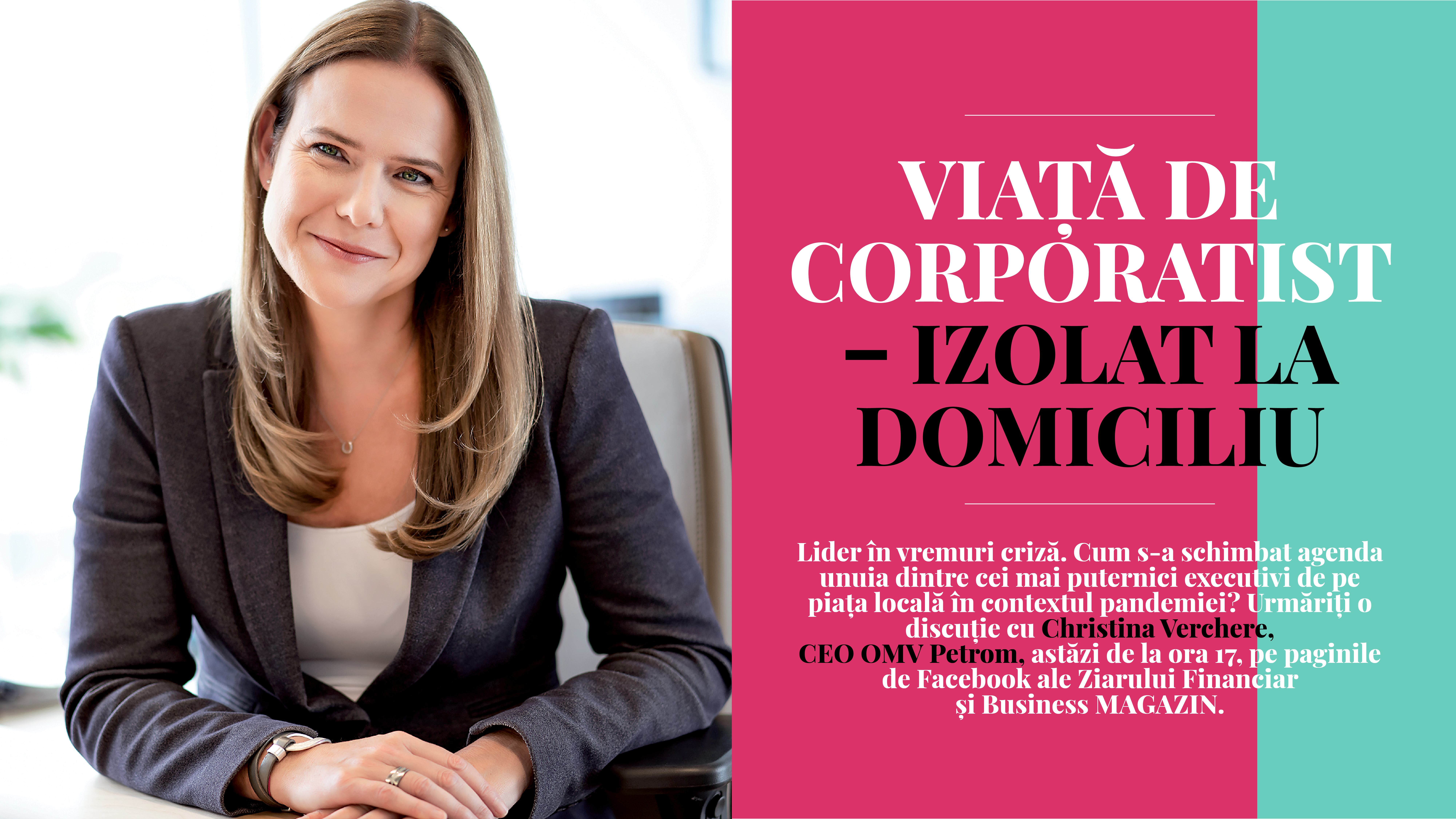 Viața de corporatist: Lider în vremuri de criză. Urmăriți o discuție cu Christina Verchere, CEO OMV Petrom, astăzi de la ora 17:00