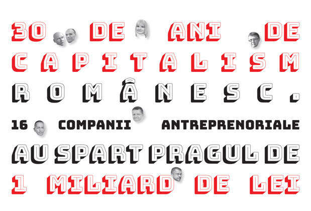30 de ani de capitalism românesc. 16 companii antreprenoriale au spart pragul de 1 miliard de lei