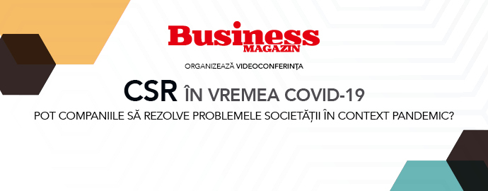VIDEOCONFERINTA CSR în vremea COVID-19: Pot companiile să rezolve problemele societății în context pandemic?
