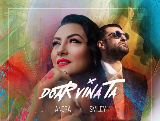 Colaborare eveniment! Andra&Smiley – prima piesă împreună: „Doar vina ta”