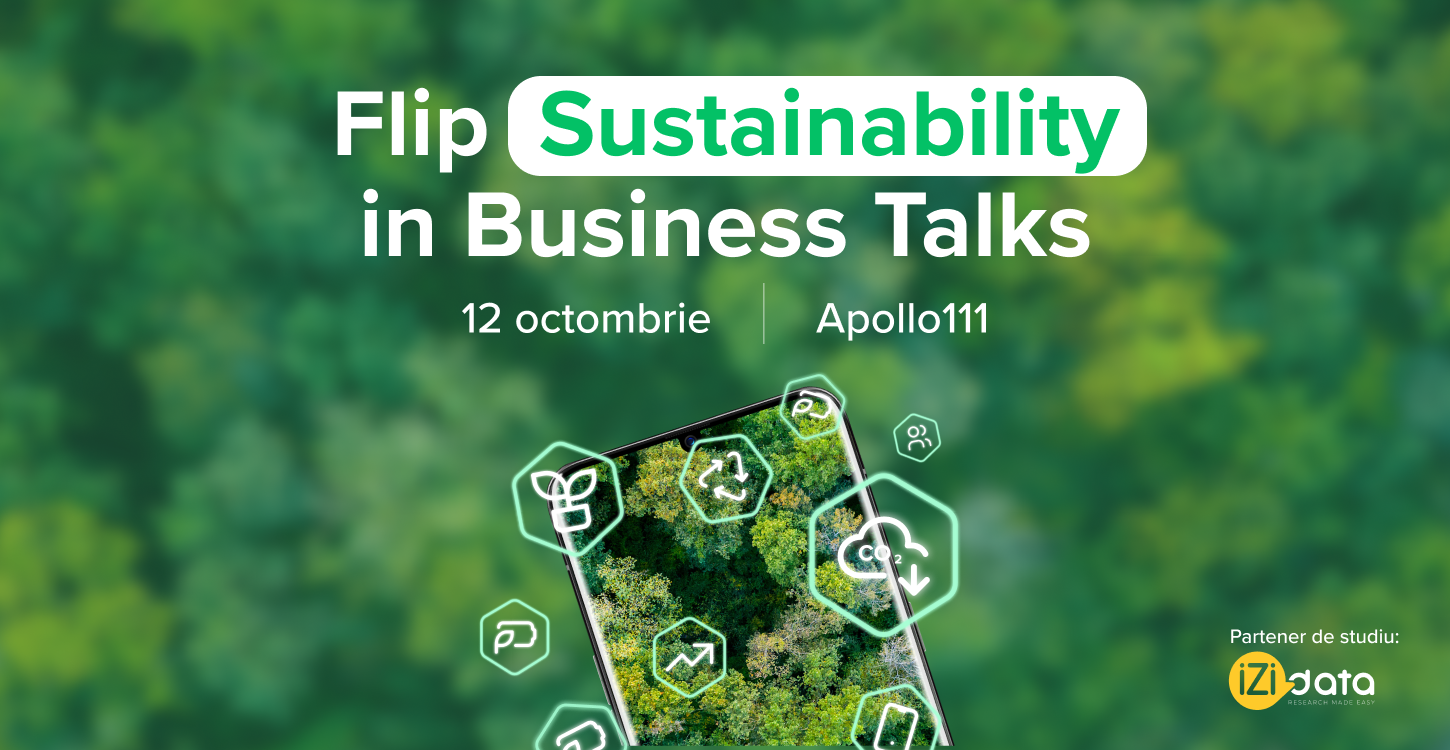 (P)Flip Sustainability in Business Talks, primul eveniment organizat de Flip, dedicat sustenabilității în mediul de afaceri