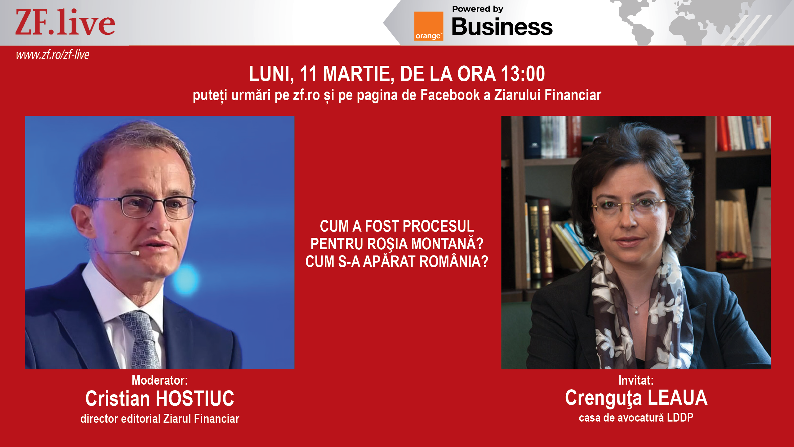 Cum a fost procesul pentru Roșia Montană? Cum s-a apărat România? Urmăriți ZF Live luni, 11 martie, ora 13:00,  o discuție cu avocatul Crenguța LEAUA de la casa de avocatură locală LDDP – Leaua Damcali Deaconu Păunescu – care a reprezentat România la Curtea de arbitraj de la Washington