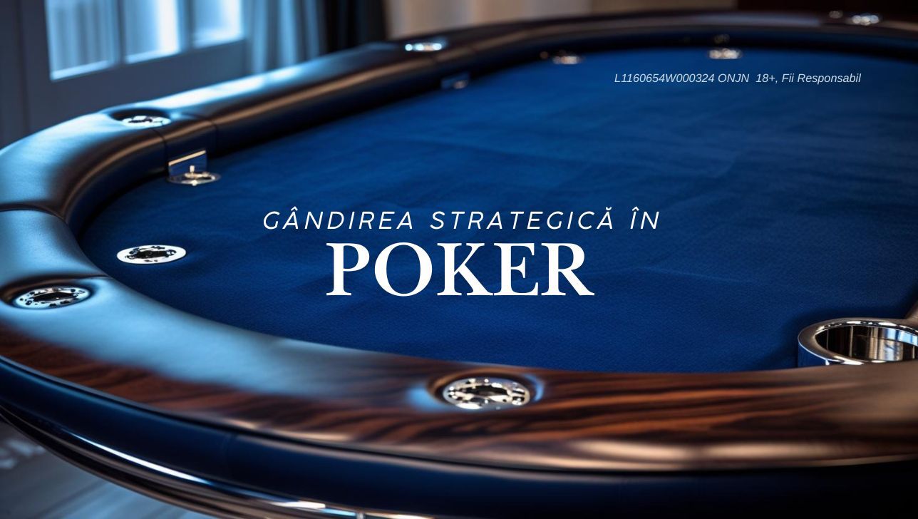 (P) Gândirea strategică în viață și poker