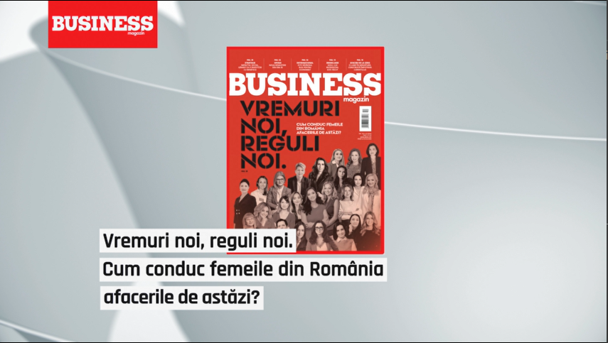 COVER STORY. Vremuri noi, reguli noi. Cum conduc femeile din România afacerile de astăzi?